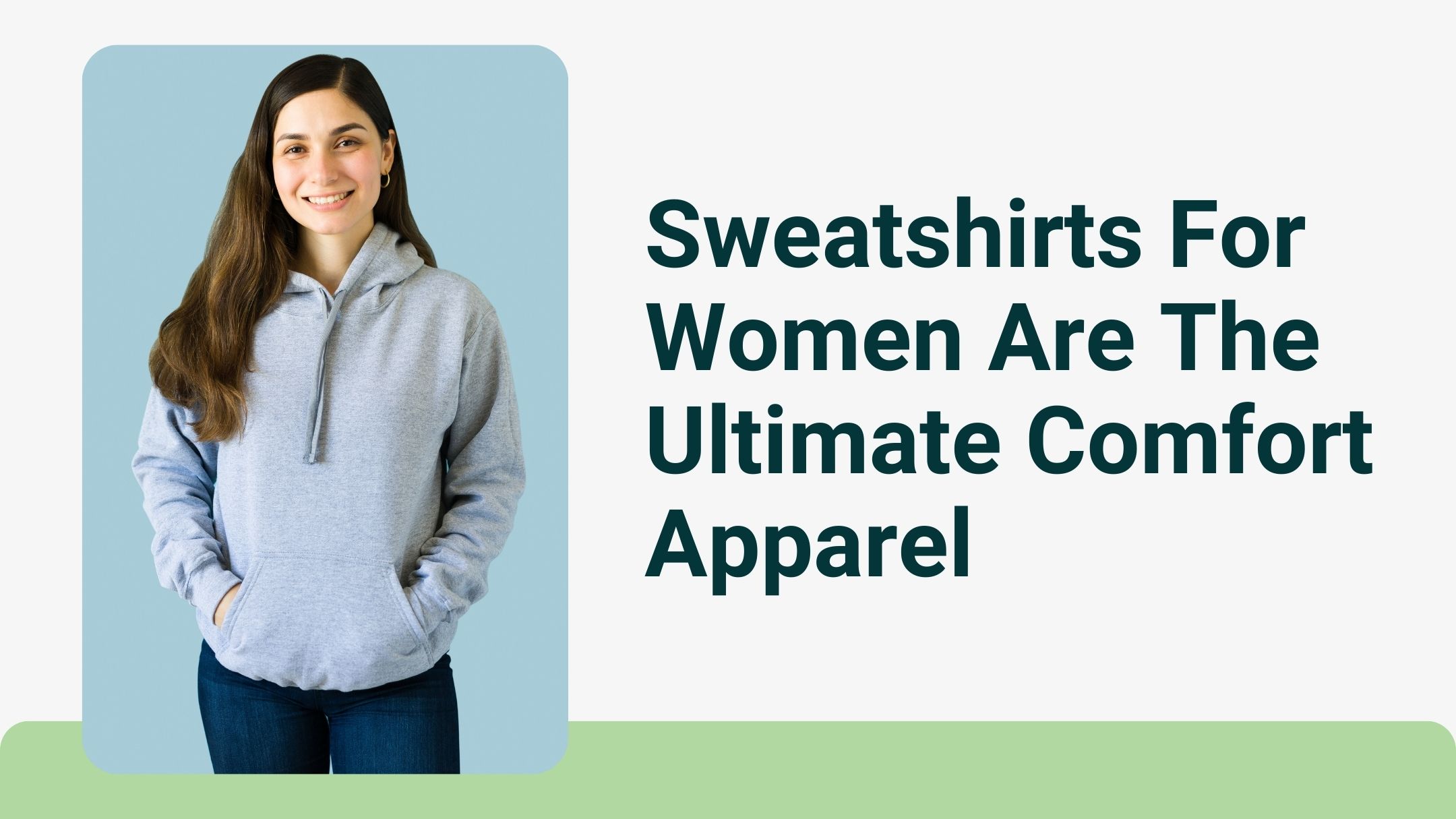 Sweatshirts For Women Are The Ultimate Comfort Apparel